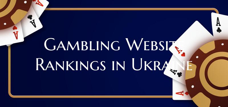 Gambling Website Rankings in Ukraine