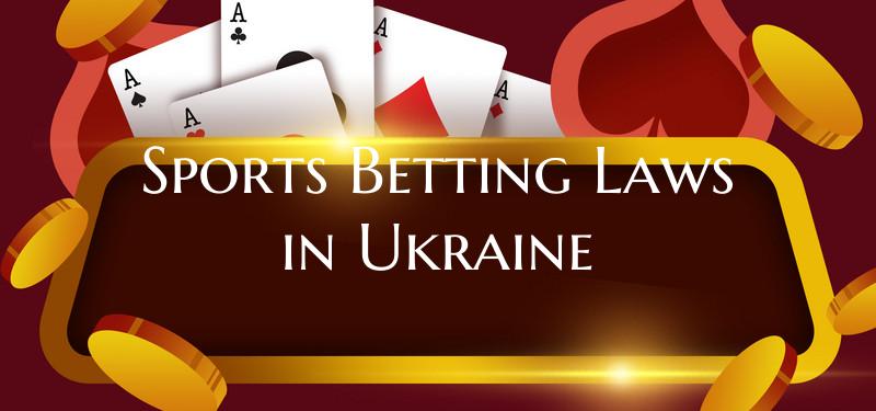 Sports Betting Laws in Ukrai...