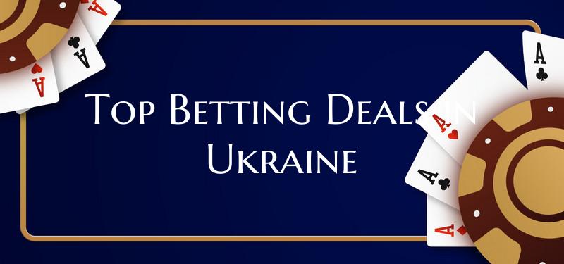 Top Betting Deals in Ukraine