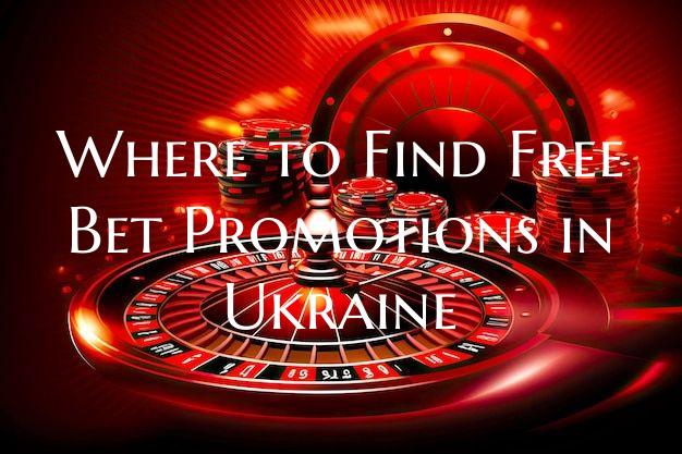 Where to Find Free Bet Promo...